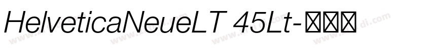 HelveticaNeueLT 45Lt字体转换